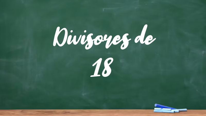 Divisores de 18