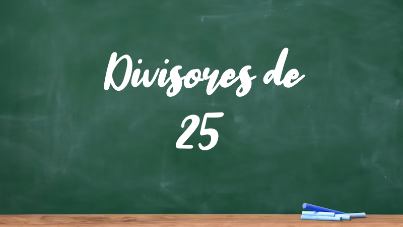 Divisores de 25
