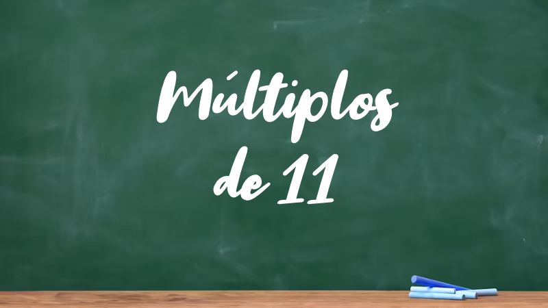 Múltiplos de 11
