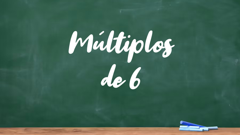 Múltiplos de 6