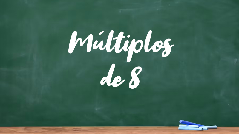 Múltiplos de 8